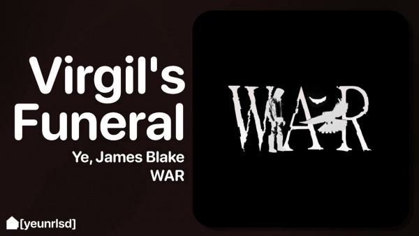What I Would Have Said at Virgil’s Funeral Lyrics - Kanye West, James Blake
