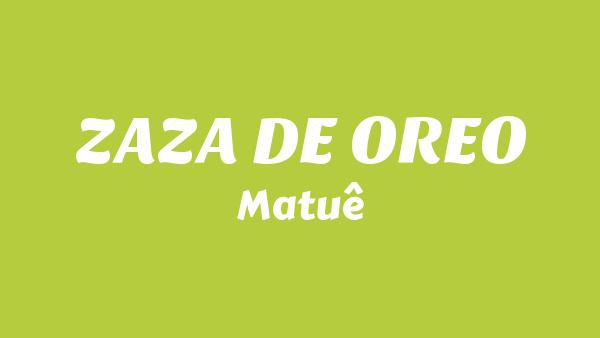 ZAZA DE OREO Lyrics (English Translation) - Matuê