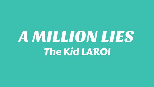 A MILLION LIES Lyrics - The Kid LAROI