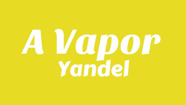 A Vapor Lyrics (English Translation) - Yandel