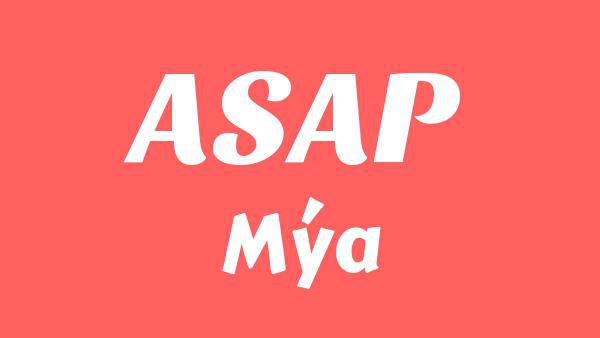 ASAP Lyrics - Mya