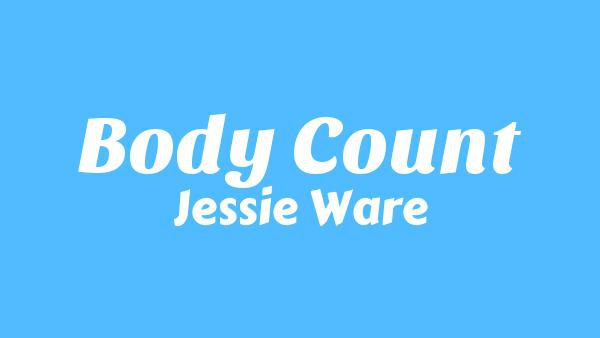 Body Count Lyrics - Jessie Ware