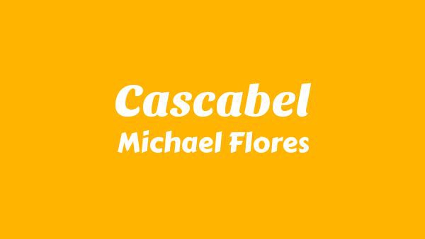 Cascabel Lyrics (English Translation) - Michael Flores