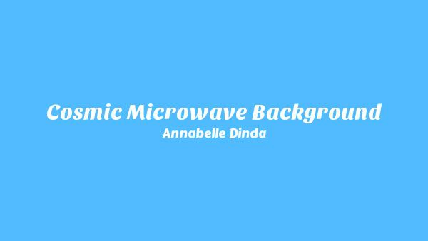 Cosmic Microwave Background Lyrics - Annabelle Dinda
