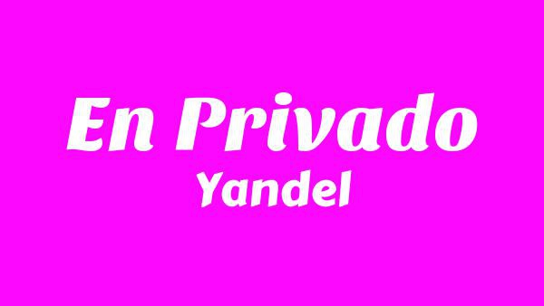En Privado Lyrics (English Translation) - Yandel