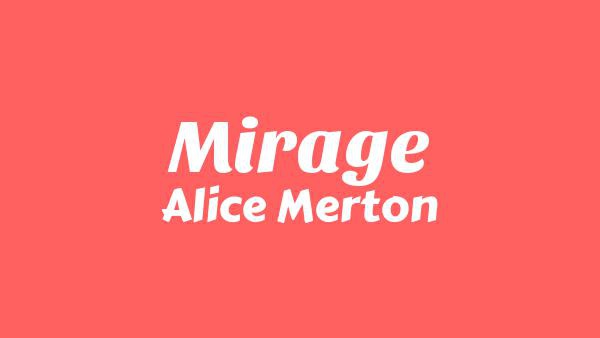 Mirage Lyrics - Alice Merton