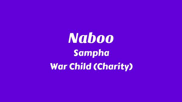 Naboo Lyrics - Sampha, War Child (Charity)