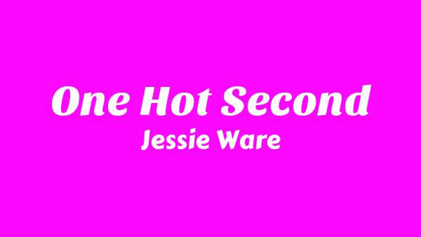 One Hot Second Lyrics - Jessie Ware