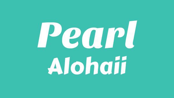Pearl Lyrics - Alohaii