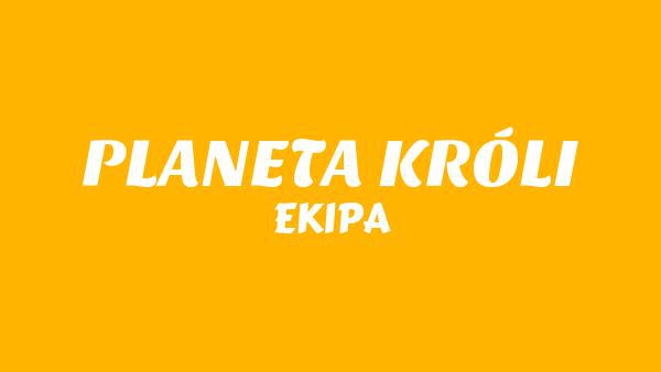 PLANETA KRÓLI Lyrics - EKIPA