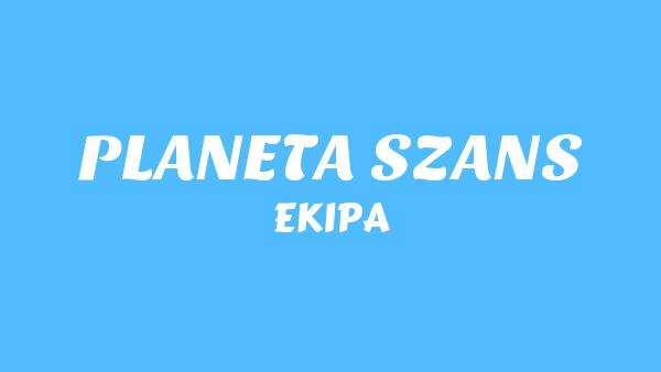 PLANETA SZANS Lyrics - EKIPA