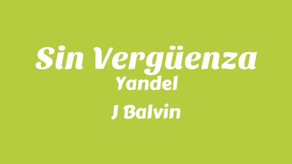 Sin Vergüenza Lyrics - Yandel, J Balvin