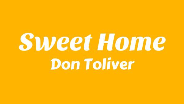 Sweet Home Lyrics - Don Toliver