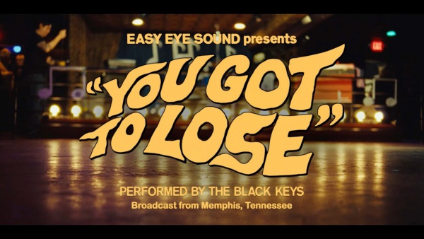 You Got To Lose Lyrics - The Black Keys