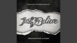 Just Believe Lyrics