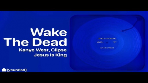 Wake The Dead (Clipse Reference) Lyrics - Kanye West
