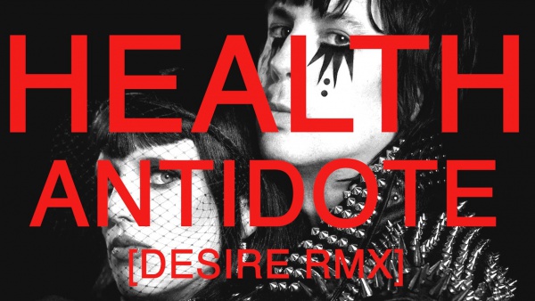 ANTIDOTE (DESIRE RMX) Lyrics - HEALTH | R-TYPE IV