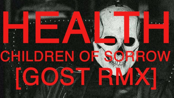 CHILDREN OF SORROW (GOST RMX) Lyrics - HEALTH | R-TYPE IV
