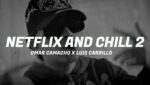 Netflix and Chill 2 Lyrics