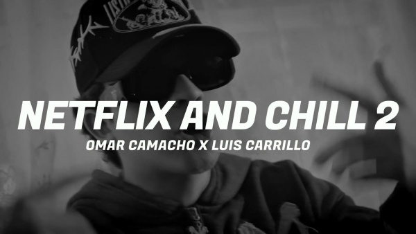 Netflix and Chill 2 Lyrics - Luis Carrillo, Omar Camacho