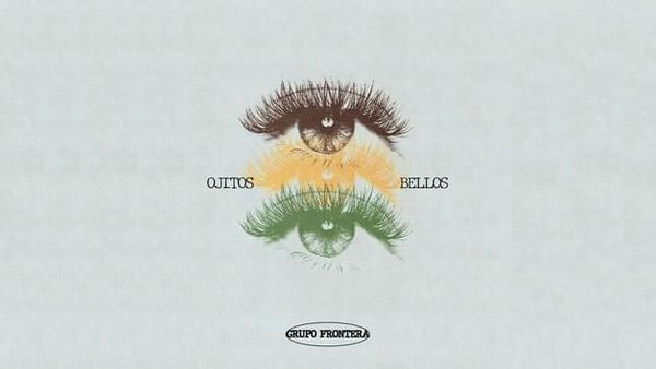 Ojitos Bellos Lyrics - Grupo Frontera