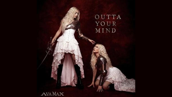 Out Of Your Mind Lyrics - Ava Max | AM4