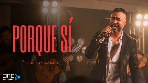Porque Si Lyrics - Jhon Alex Castaño