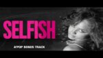 SELFISH Lyrics