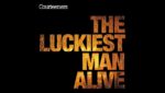 The Luckiest Man Alive Lyrics