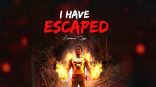 I Have Escaped Lyrics