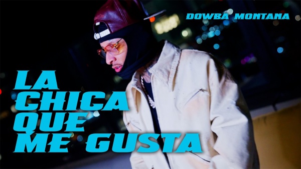 La Chica Que Me Gusta Lyrics - Dowba Montana