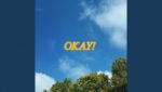 OKAY! Lyrics