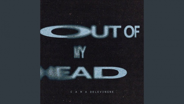 Out of my Head Lyrics - Cara Delevingne