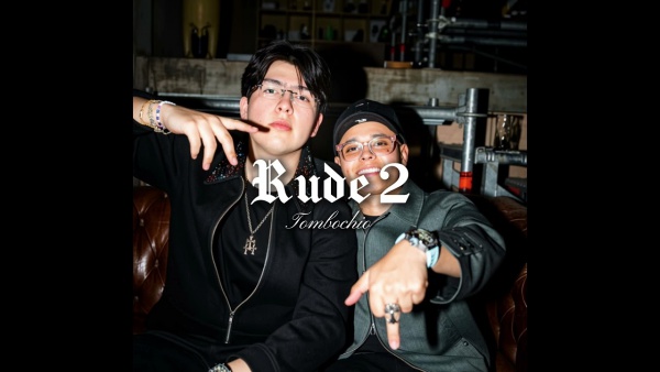 RUDE 2 Lyrics (English Translation) - Tombochio