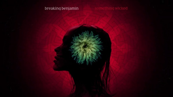 Something Wicked Lyrics - Breaking Benjamin