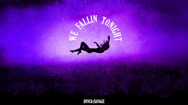 We Fallin Tonight Lyrics - Bryce Savage