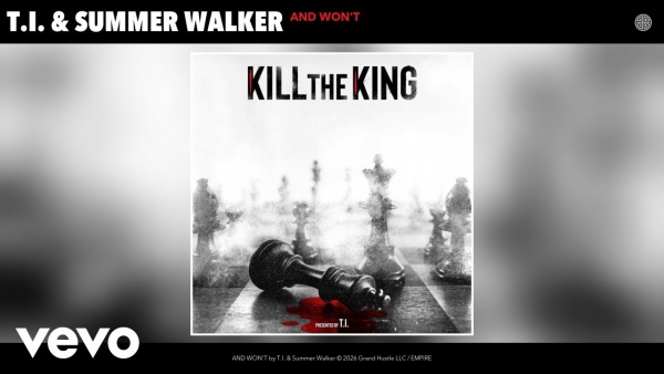 AND WON’T Lyrics - T.I., Summer Walker