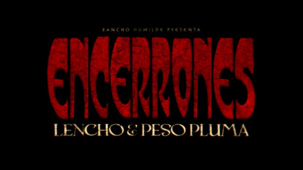 ENCERRONES Lyrics - LENCHO, Peso Pluma