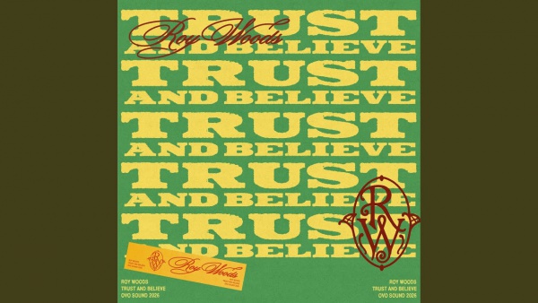 Trust and Believe Lyrics - Roy Woods