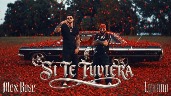 Si Te Tuviera Lyrics - Alex Rose, Lyanno