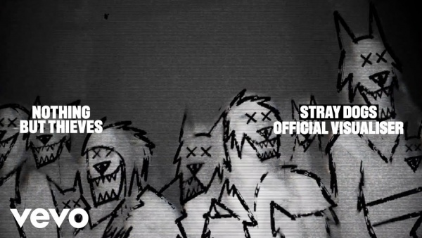 Stray Dogs Lyrics - Nothing But Thieves