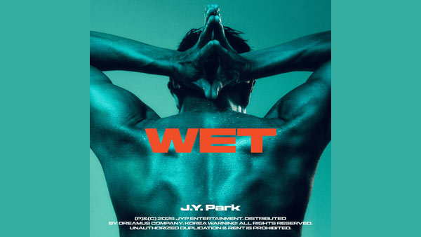 WET Lyrics - J.Y. Park (박진영)