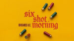 Six Shot Morning Lyrics