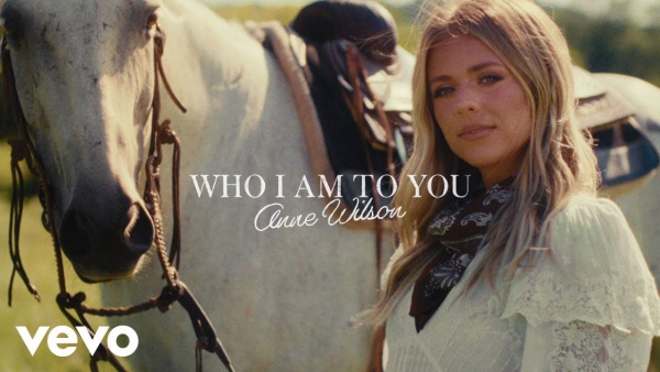 Who I Am To You Lyrics - Anne Wilson