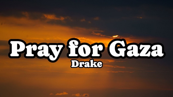Pray for Gaza (Big Banana) Lyrics - Drake