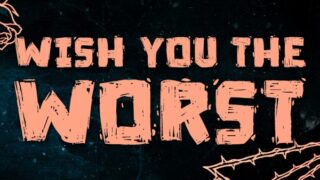 Wish You The Worst Lyrics