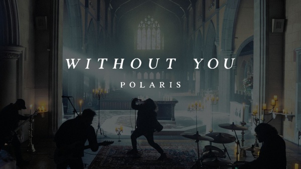WITHOUT YOU Lyrics - Polaris
