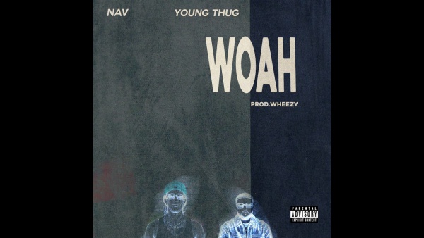 WOAH Lyrics - NAV, Young Thug
