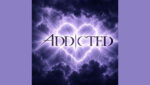 ADDICTED Lyrics