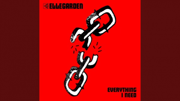 Everything I Need Lyrics - ELLEGARDEN
